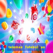 telemax futebol ao vivo gratis